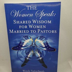 The Women Speak: Shared Wisdom for Women Married to Pastors by Wanda Taylor-Smi…